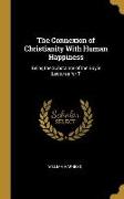 The Connexion of Christianity with Human Happiness: Being the Substance of the Boyle Lectures for T