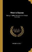 Went to Kansas: Being a Thrilling Account of an Ill-fated Expedition