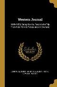 Western Journal: 1849-1850, Being the Ms. Record of a Trip from New York to Texas, and an Overland