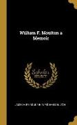 William F. Moulton a Memoir