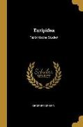 Euripidea: Textkritische Studien