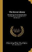 The Dowse Library: Proceedings of the Massachusetts Historical Society Relating to the Donations Fr