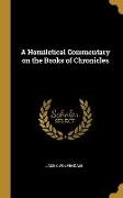 A Homiletical Commentary on the Books of Chronicles