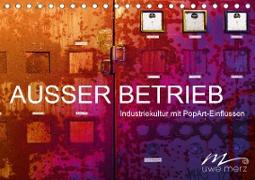 AUSSER BETRIEB - Industriekultur mit PopArt-Einflüssen (Tischkalender 2020 DIN A5 quer)