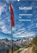 Südtirol - Impressionen im Spätsommer (Wandkalender 2020 DIN A3 hoch)
