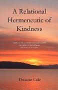 A Relational Hermeneutic of Kindness