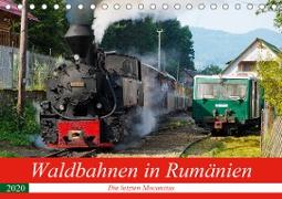 Waldbahnen in Rumänien - Die letzten Mocanitas (Tischkalender 2020 DIN A5 quer)