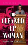 The Cleaned Up Woman: From the Pole to the Pulpit