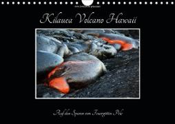 Kilauea Volcano Hawaii - Auf den Spuren von Feuergöttin Pele (Wandkalender 2020 DIN A4 quer)