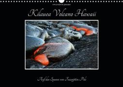 Kilauea Volcano Hawaii - Auf den Spuren von Feuergöttin Pele (Wandkalender 2020 DIN A3 quer)