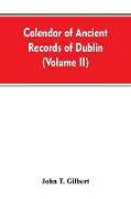 Calendar of ancient records of Dublin, in the possession of the municipal corporation of that city (Volume II)