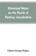 Historical Notes on the Parish of Partney, Lincolnshire