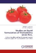 Studies on liquid formulation of Trichoderma viride Pers
