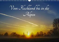 Vom Flachland bis in die Alpen (Wandkalender 2020 DIN A3 quer)