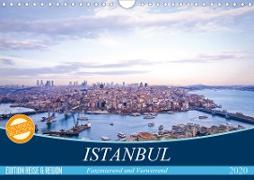 Istanbul - Faszinierend und Verwirrend (Wandkalender 2020 DIN A4 quer)