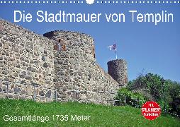 Die Stadtmauer von Templin (Wandkalender 2020 DIN A3 quer)
