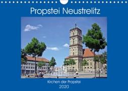 Propstei Neustrelitz - Kirchen der Propstei (Wandkalender 2020 DIN A4 quer)