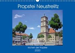 Propstei Neustrelitz - Kirchen der Propstei (Wandkalender 2020 DIN A3 quer)