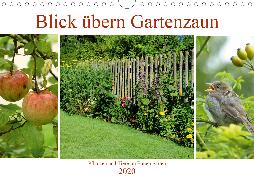 Blick übern Gartenzaun (Wandkalender 2020 DIN A4 quer)