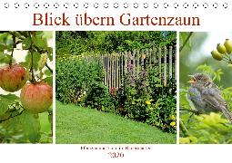 Blick übern Gartenzaun (Tischkalender 2020 DIN A5 quer)