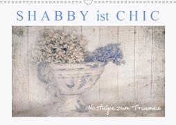 Shabby ist Chic (Wandkalender 2020 DIN A3 quer)