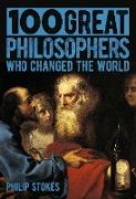 100 Great Philosophers who Changed the World