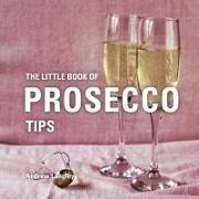 The Little Book of Prosecco Tips