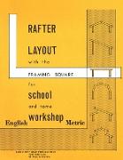 Rafter Layout with the Framing Square for School and Home Workshop