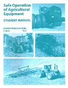 Safe Operations of Agricultural Equipment: Student Manual