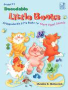 Decodable Little Books: 20 Reproducible Little Books for Short Vowel Sounds