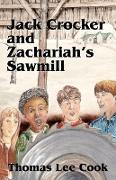 Jack Crocker and Zachariah's Sawmill