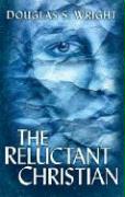 The Reluctant Christian