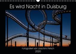Es wird Nacht in Duisburg (Wandkalender 2020 DIN A3 quer)
