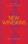 New Wineskins