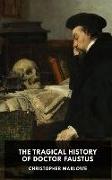 The Tragical History of Doctor Faustus (Unabridged)