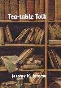 Tea-Table Talk