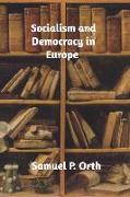 Socialism and Democracy in Europe