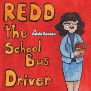 Redd the School Bus Driver