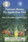 Platinum-Blazing the Appalachian Trail: How to Thru-Hike in 3-Star Luxury