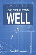 Dig Your Own Well: An Illustrated Resource Guide for Shallow Water Wells