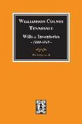 Williamson County, Tennessee Wills and Inventories, 1800-1818. ( Books 1 & 2 )
