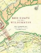 Redcoats in the Wilderness: Historical Miniatures Rules for the Wilderness Wars of the 18th Century