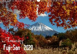 Amazing Fuji-San (Wall Calendar 2020 DIN A3 Landscape)