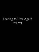 Learning to Live Agian