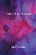 Freedom to Blossom