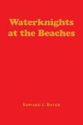 Waterknights at the Beaches