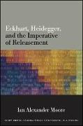 Eckhart, Heidegger, and the Imperative of Releasement