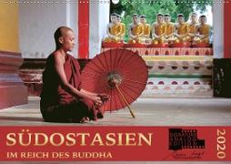 SÜDOSTASIEN Im Reich des Buddha (Wandkalender 2020 DIN A2 quer)