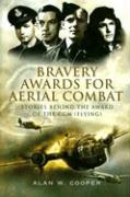Bravery Awards for Aerial Combat: Stories Behind the Award of the CGM (Flying)