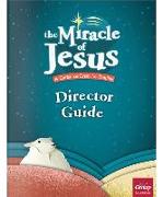 Miracle of Jesus Director Manual
